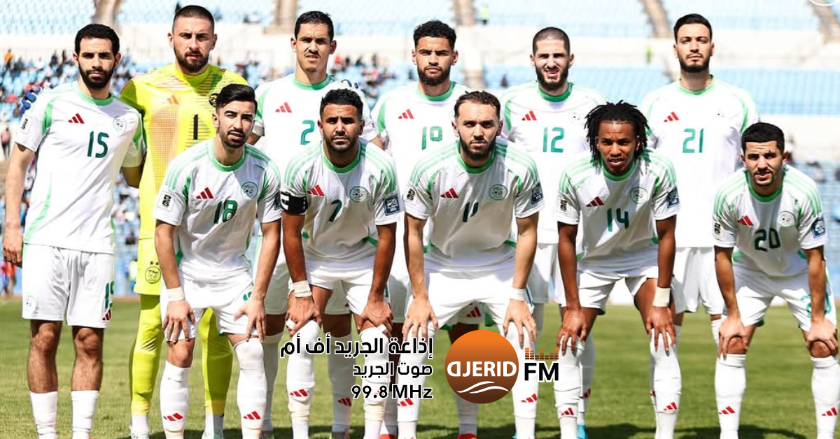 التصفيات الافريقية لمونديال 2026 : المنتخب الجزائري ينتصر على بوتسوانا